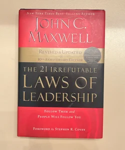 The 21 Irrefutable Laws of Leadership