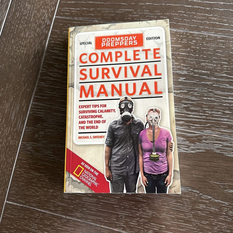 Doomsday Preppers Complete Survival Manual by Michael Sweeney