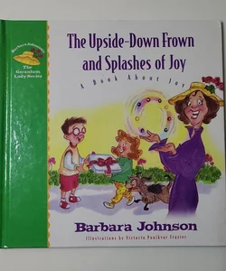 The Upside-Down Frown and Splashes of Joy