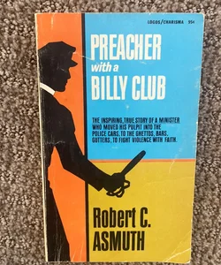Preacher with a Billy Club