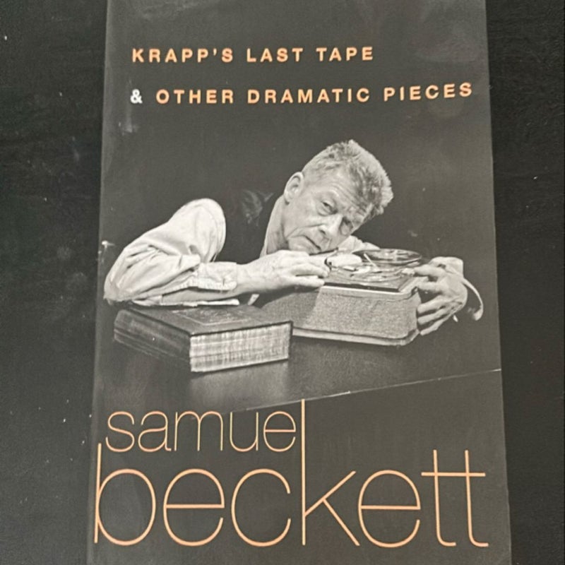 Krapp's Last Tape and Other Dramatic Pieces