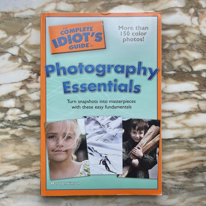 Complete Idiot's Guide to Photography Essentials