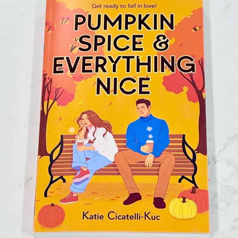 Pumpkin Spice and Everything Nice