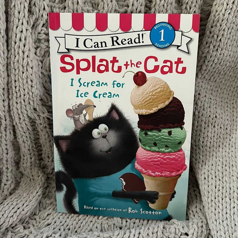 Splat the Cat: I Scream for Ice Cream