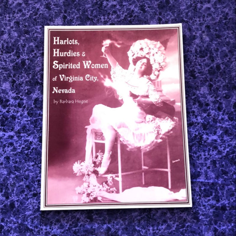 Harlots, Hurdies, & Spirited Women of Virginia City, Nevada