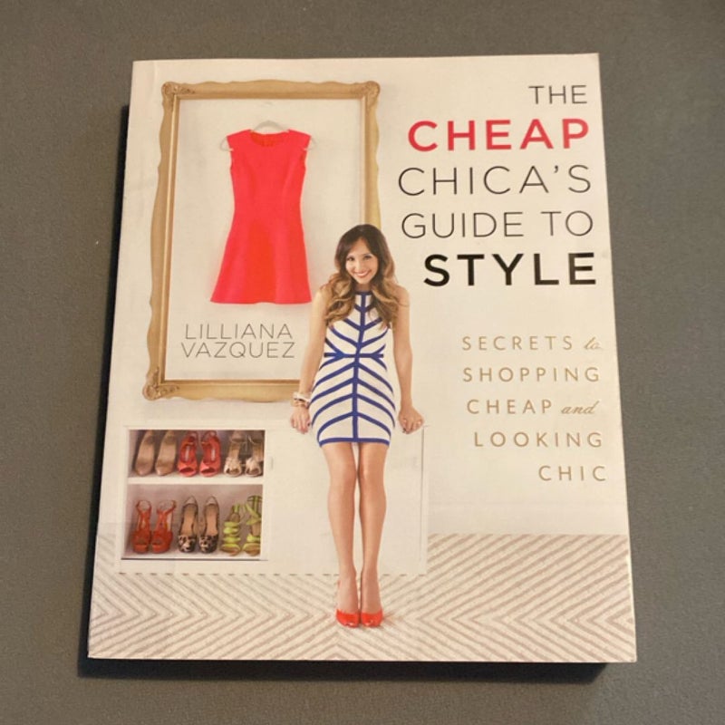 The Cheap Chica's Guide to Style