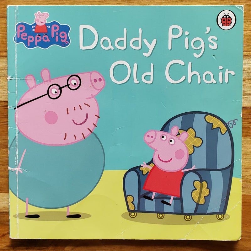 Daddy Pig's Old Chair