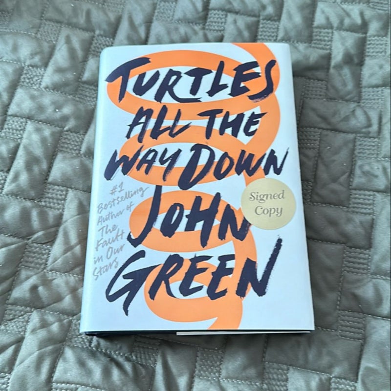 Turtles All the Way down (Signed Edition)