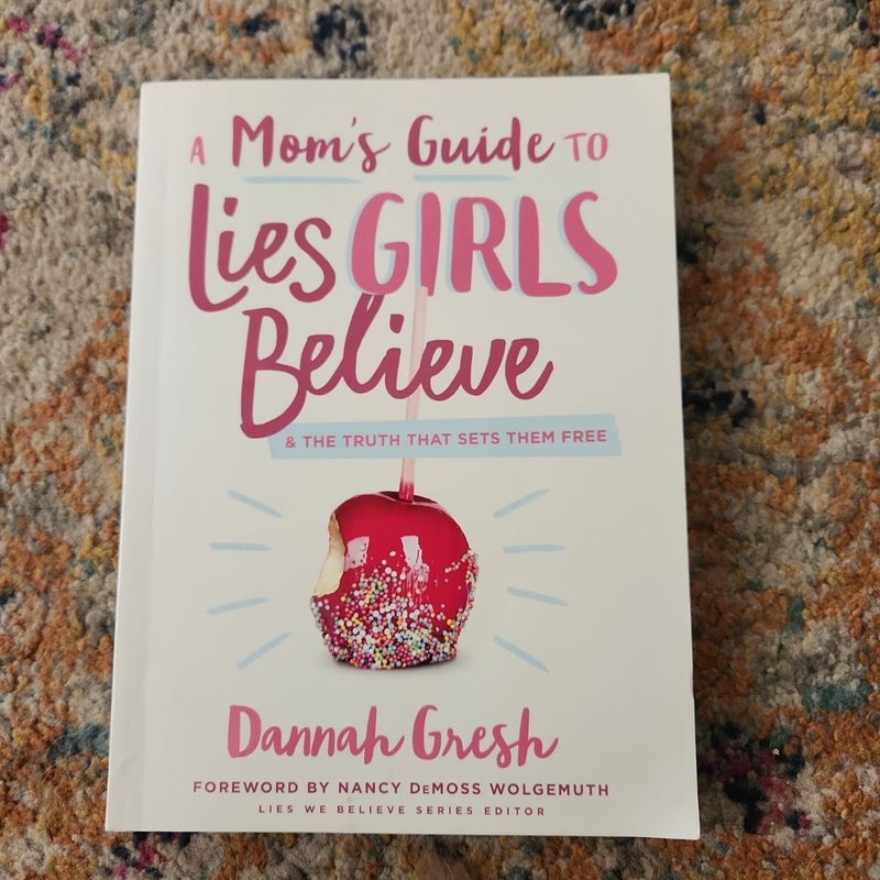 A Mom's Guide to Lies Girls Believe