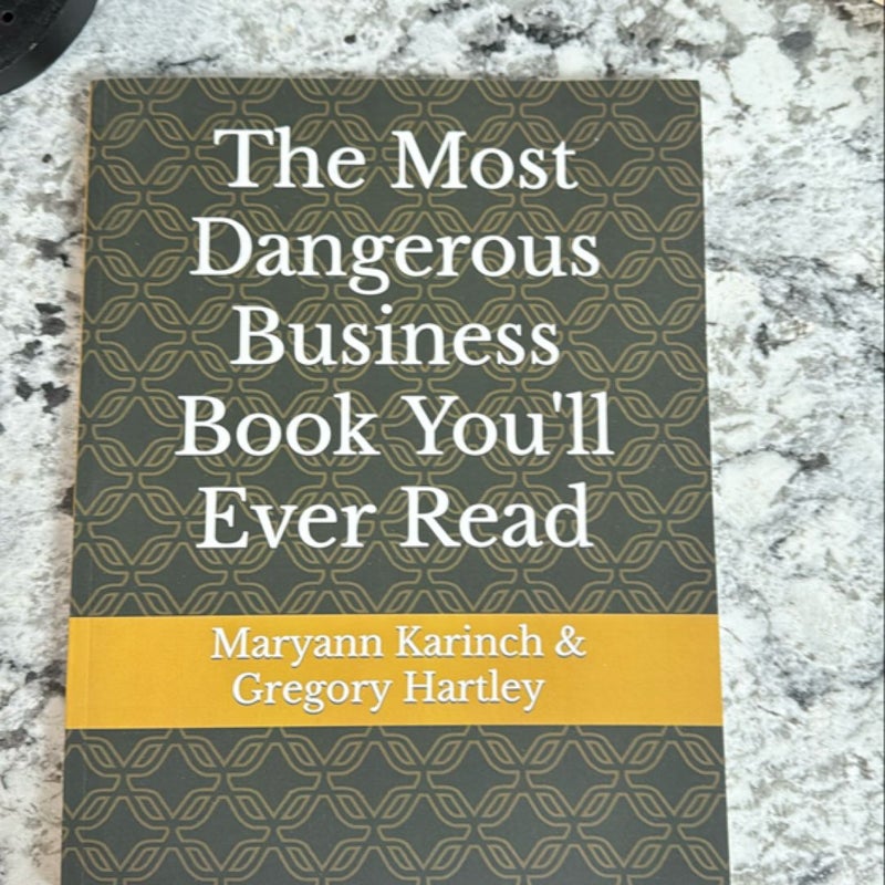 The most dangerous business book you’ll ever read