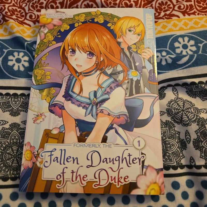 Formerly, the Fallen Daughter of the Duke, Volume 1