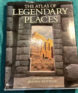 The Atlas of Legendary Places