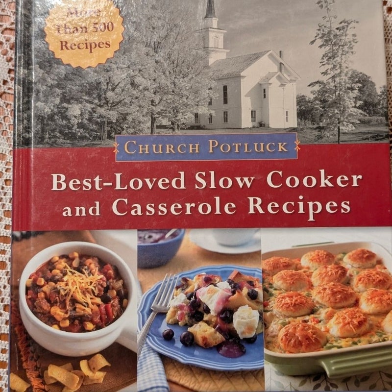 Church Potluck Best-Loved Slow Cooker and Casserole Recipes