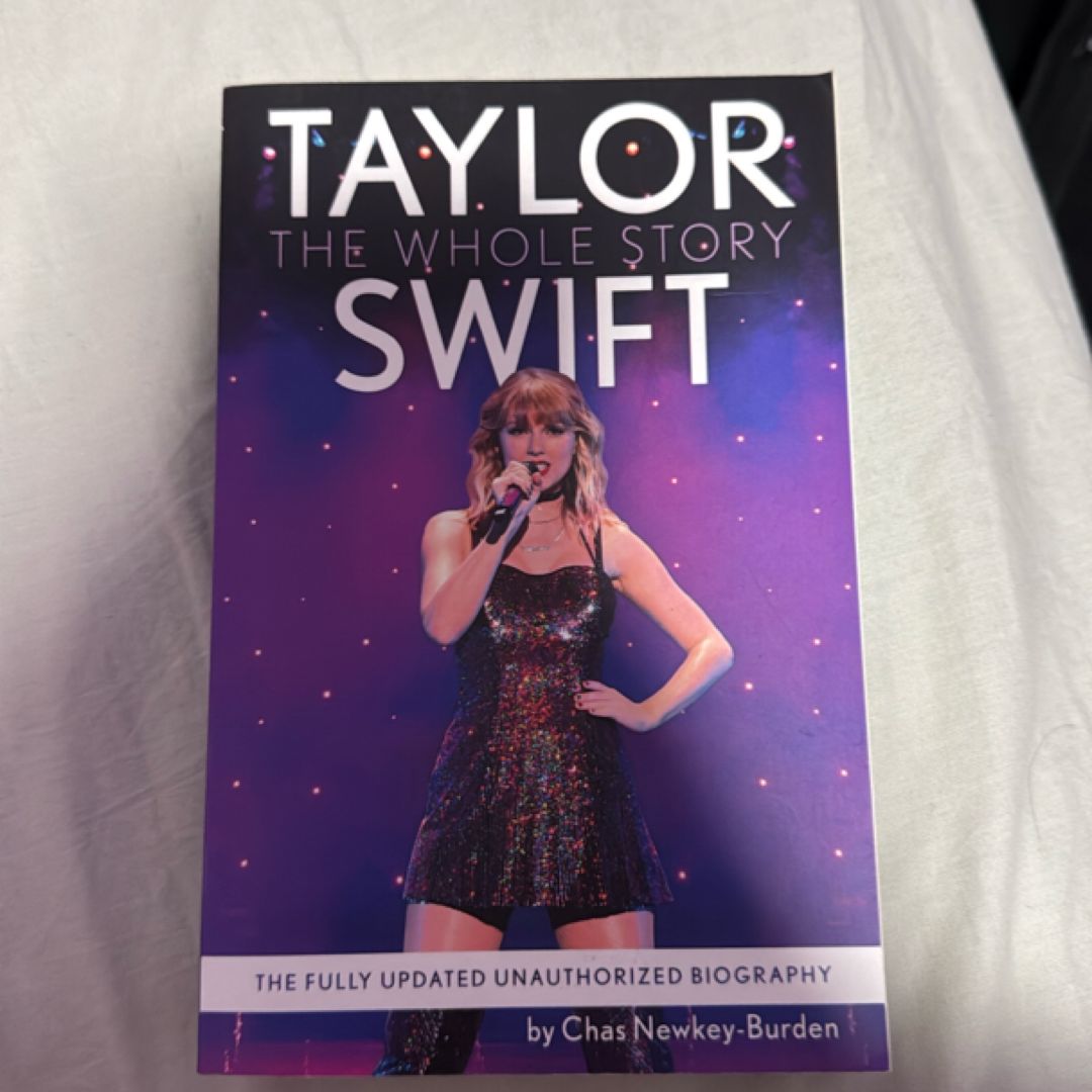 Taylor Swift: the Whole Story
