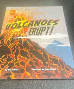 When Volcanoes Erupt!