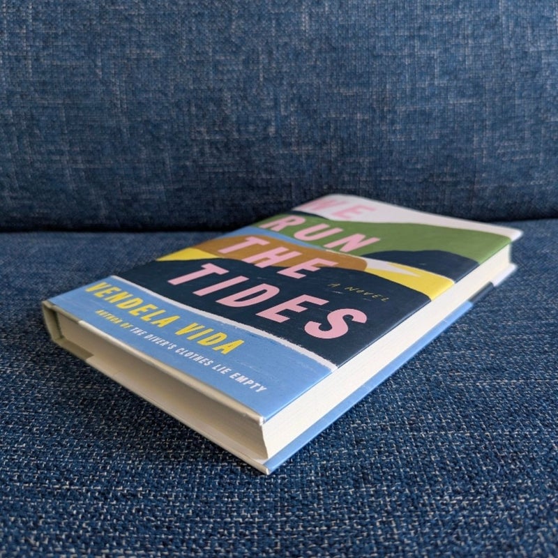 We Run the Tides *First Edition, 1st Printing*