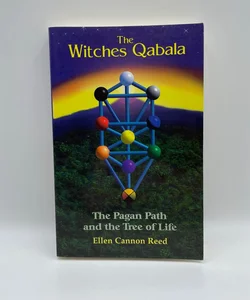 The Witches Qabala : The Pagan Path and the Tree of Life 