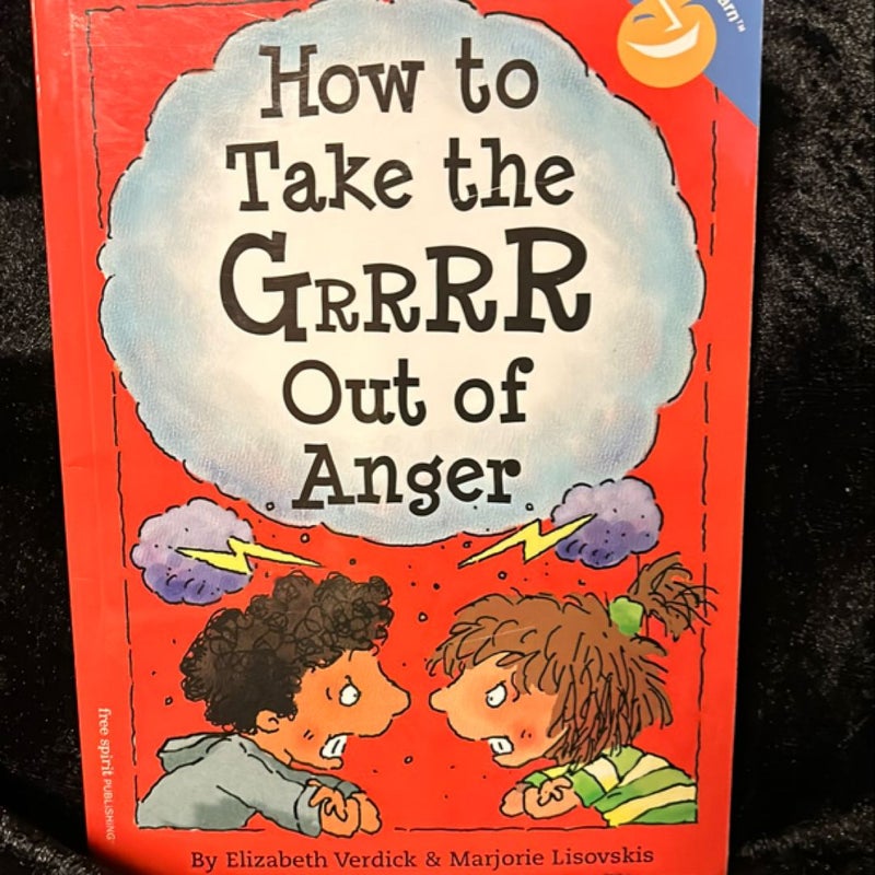 How to Take the Grrrr Out of Anger