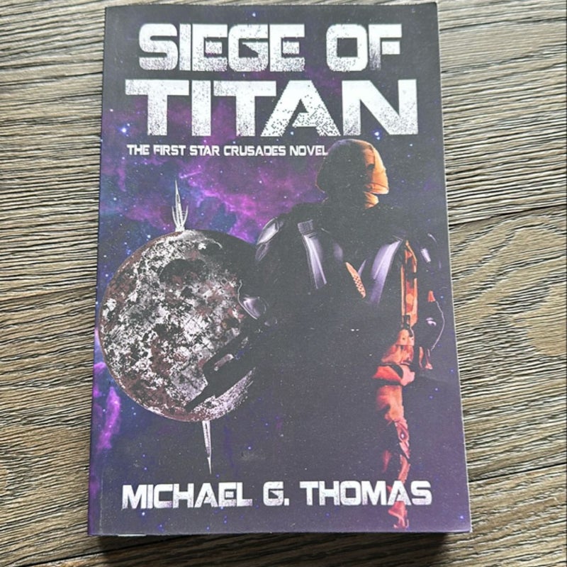 Siege of Titan (Star Crusades, Book 1)