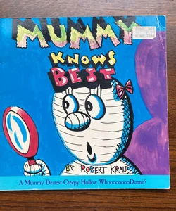 Mummy Knows Best