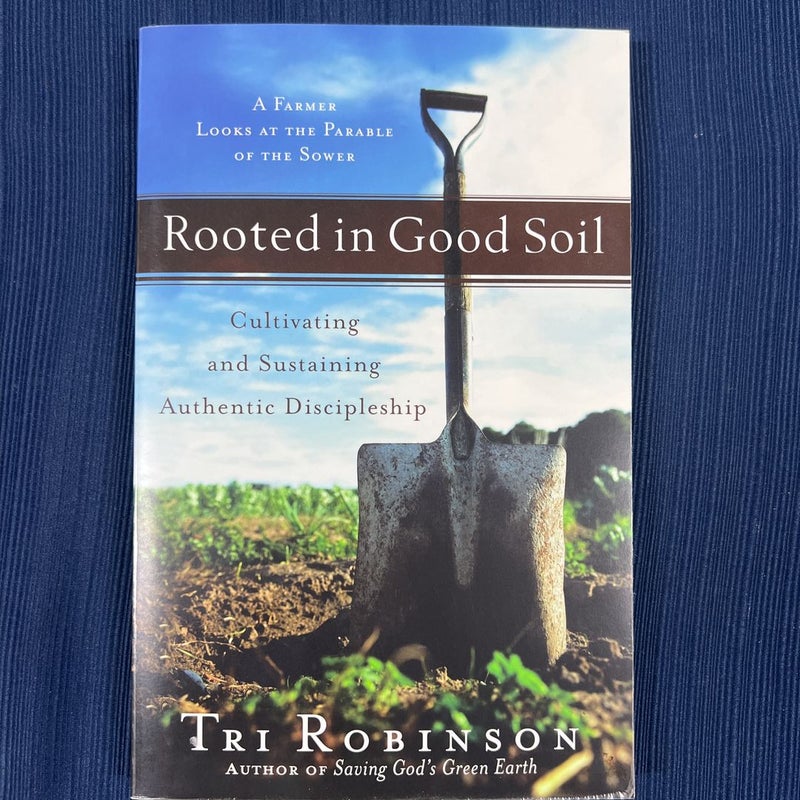 Rooted in Good Soil