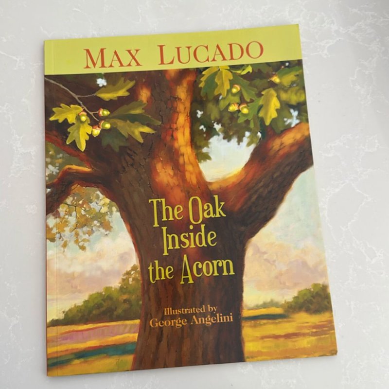 The Oak Inside the Acorn