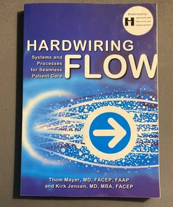 Hardwiring Flow