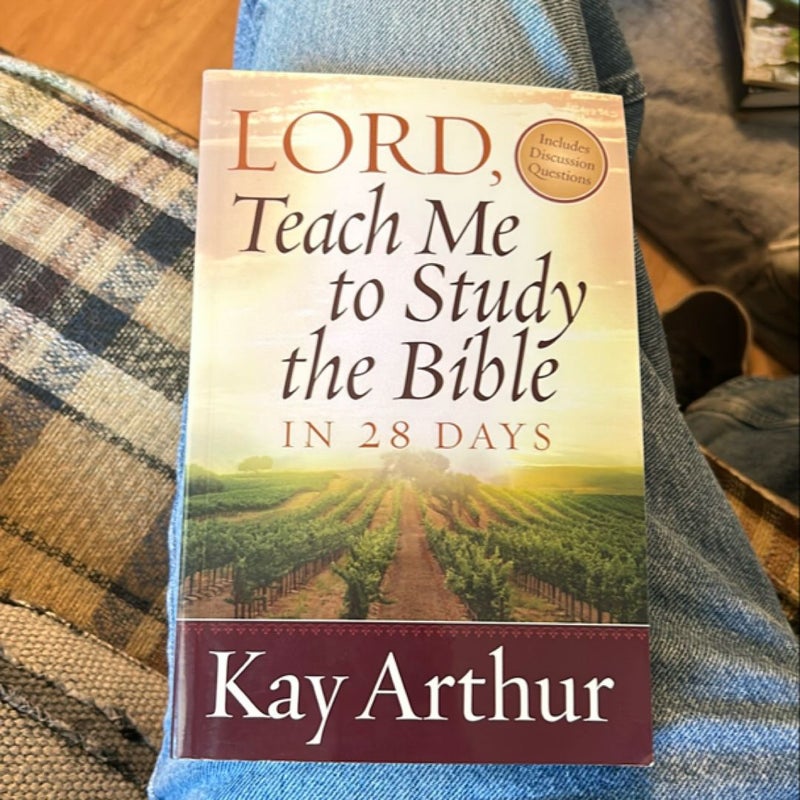 Lord, Teach Me to Study the Bible in 28 Days