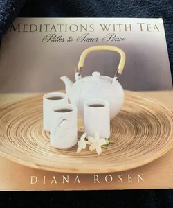 Meditations with Tea
