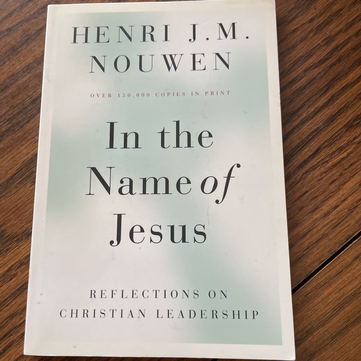 In the Name of Jesus by Henri J. M. Nouwen