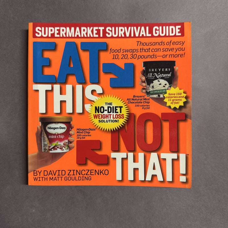 Eat This Not That! Supermarket Survival Guide