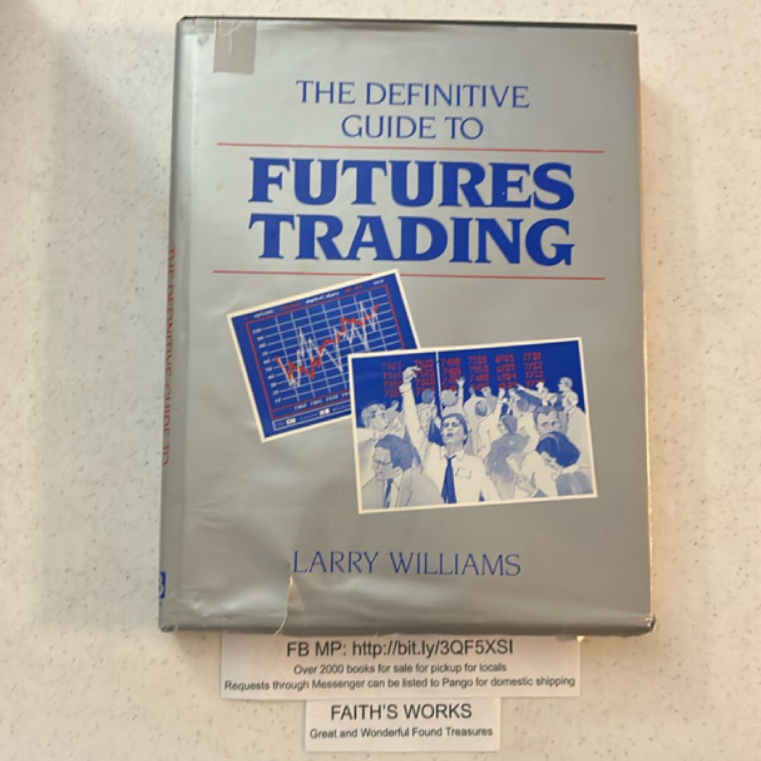 The Definitive Guide to Futures Trading