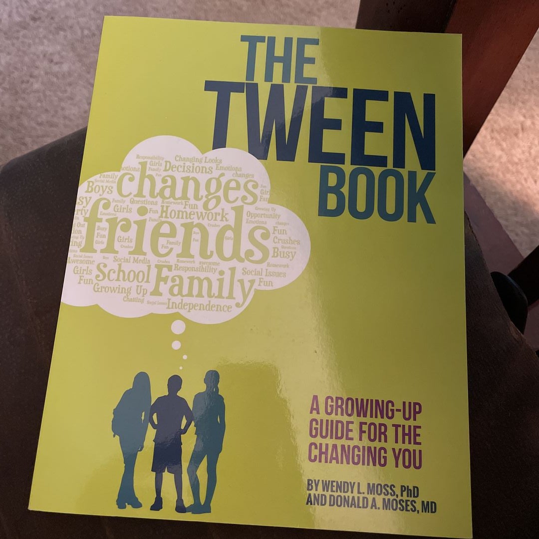 The Tween Book by Wendy L. Moss, Donald A. Moses