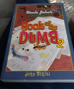 Uncle John's book of the dumb too