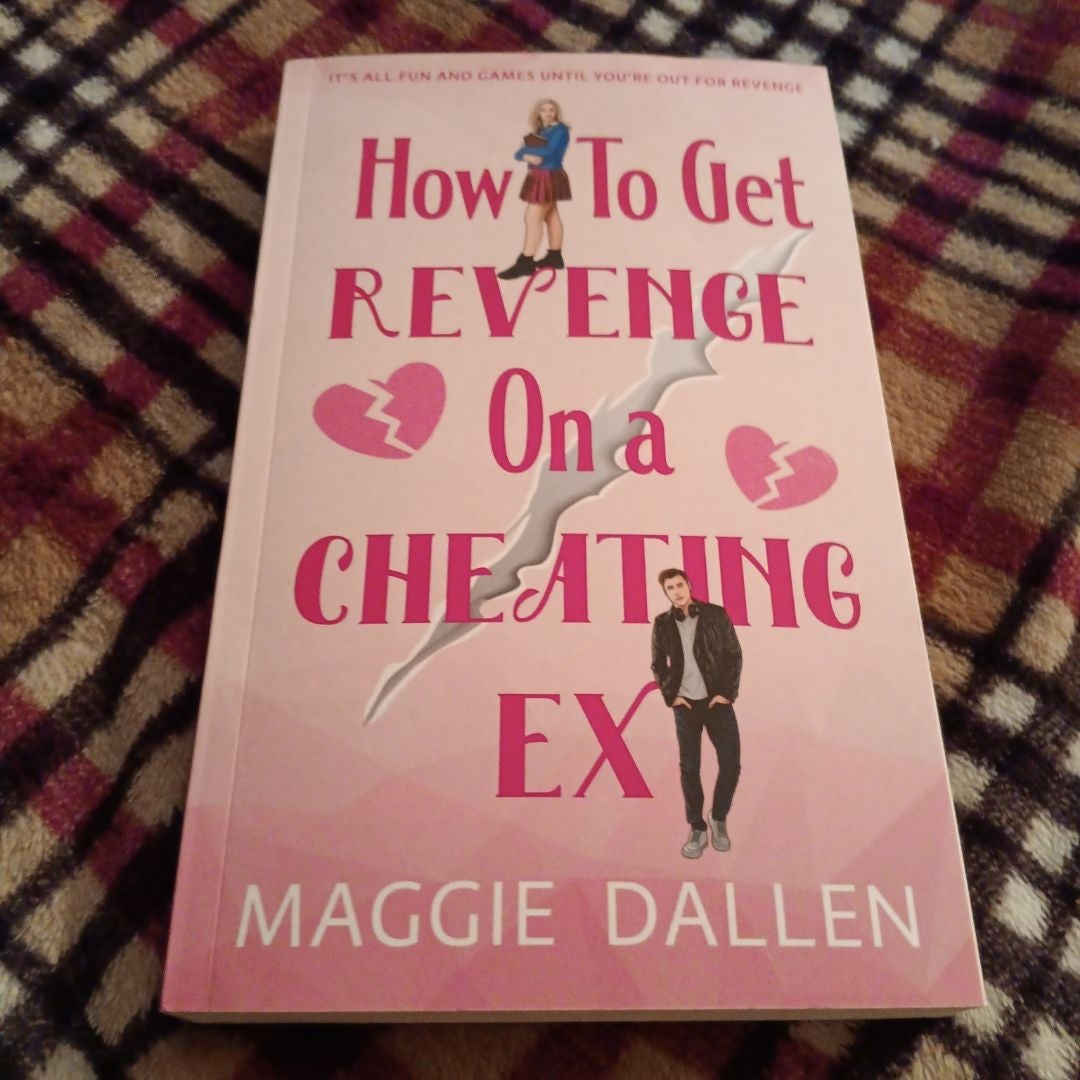 How to Get Revenge on a Cheating Ex