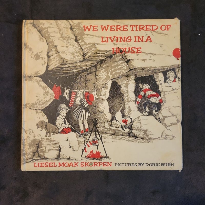We Were Tired Of Living In A House 