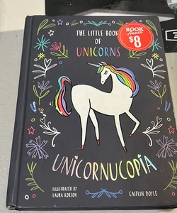 The little book of unicorns: Unicornucopia