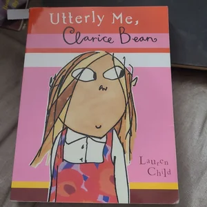 Utterly Me, Clarice Bean