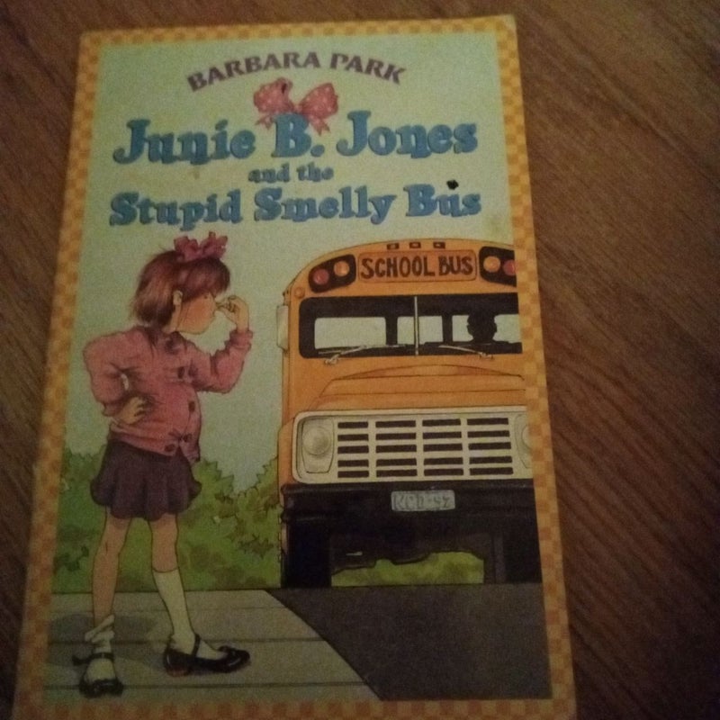 Junie B. Jones #1: Junie B. Jones and the Stupid Smelly  Bus