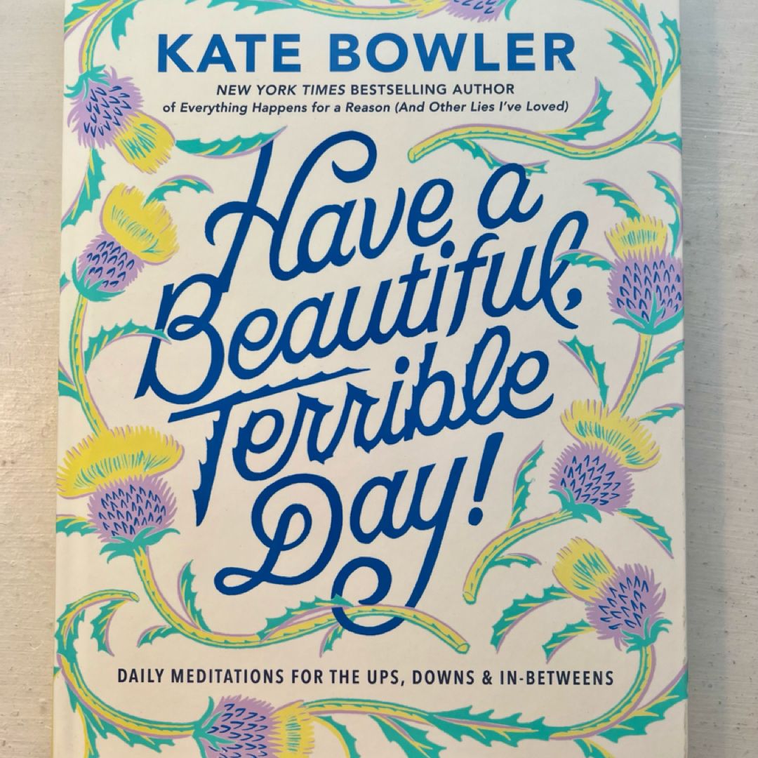 Have a Beautiful, Terrible Day!