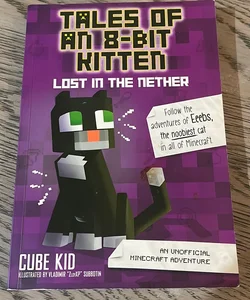 Tales of an 8-Bit Kitten: Lost in the Nether