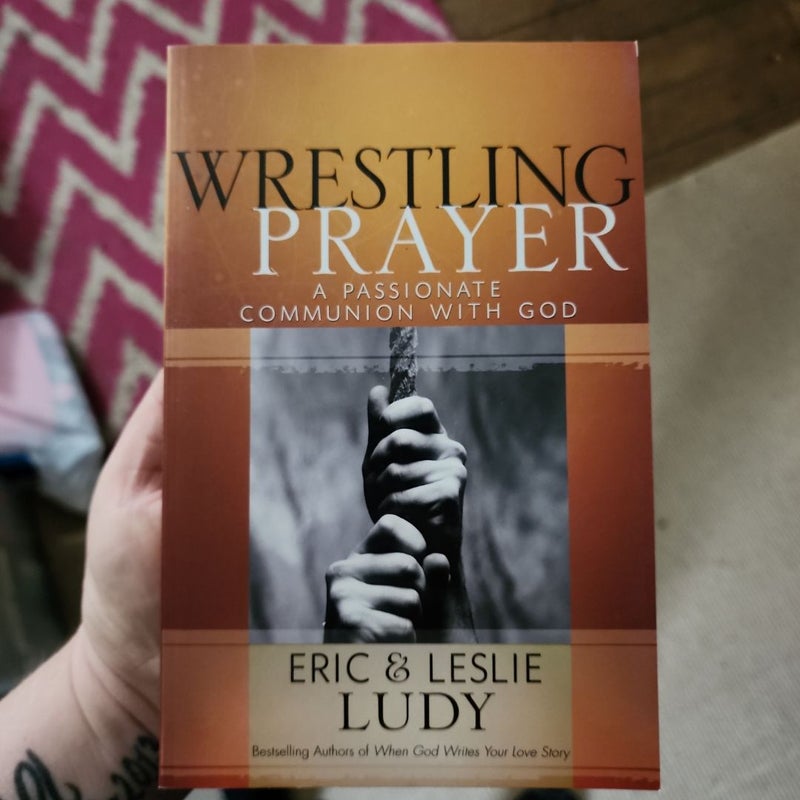 Wrestling Prayer