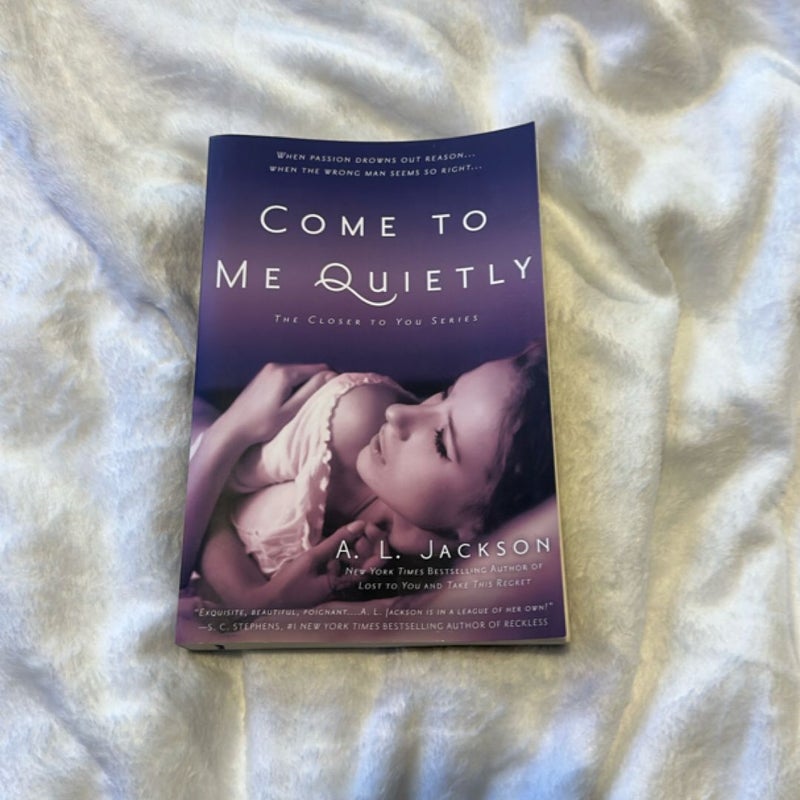 Come to Me Quietly