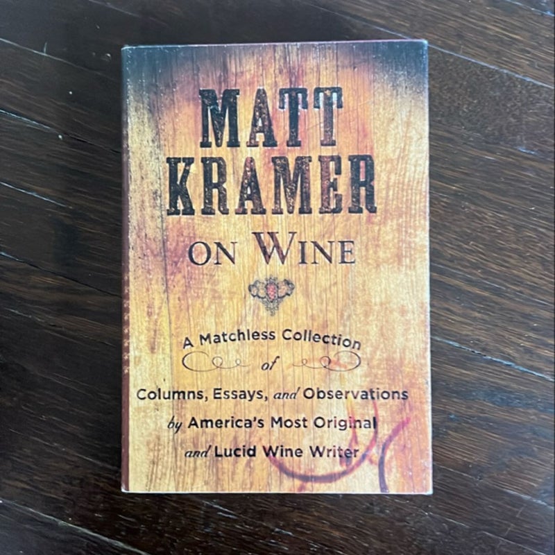 Matt Kramer on Wine