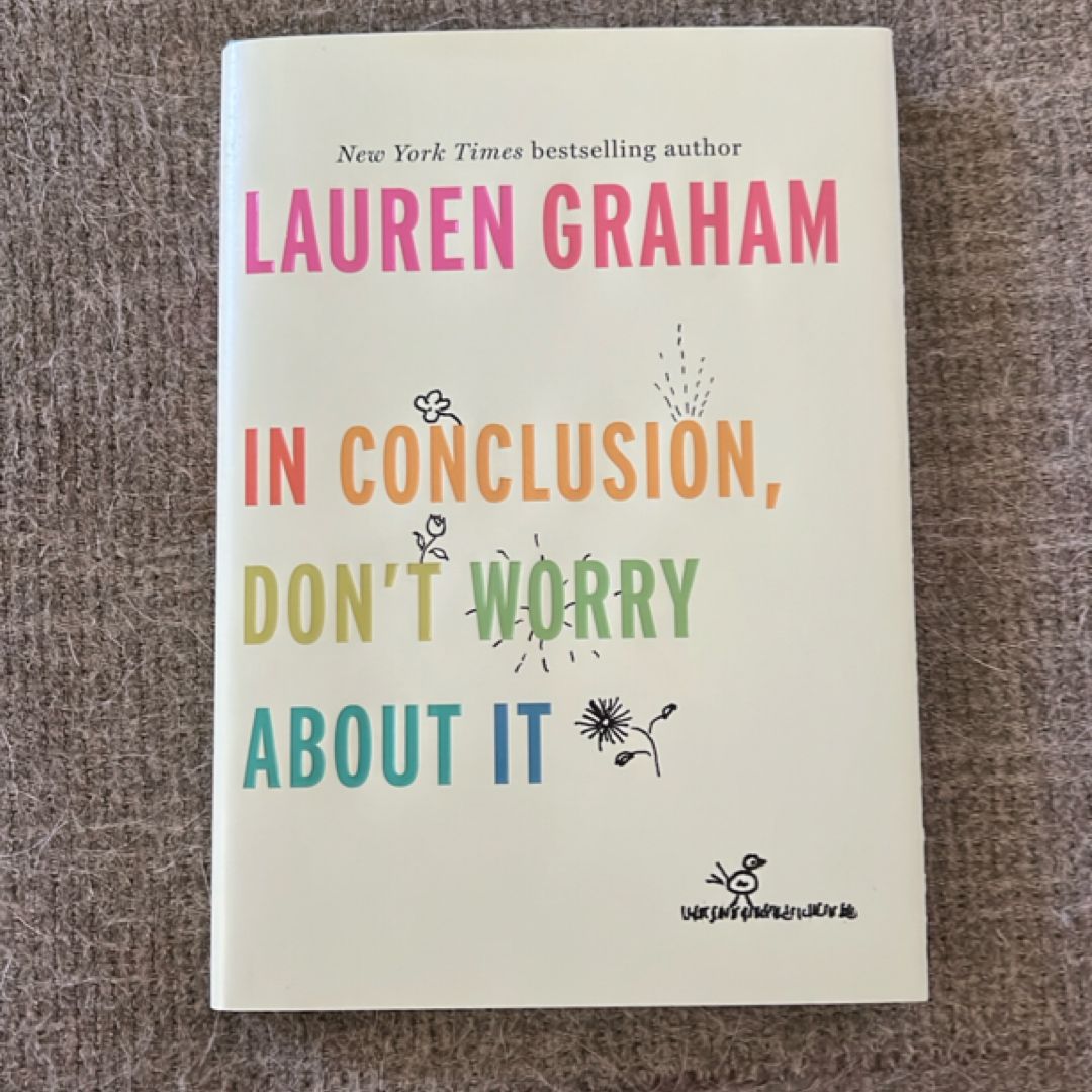 In Conclusion, Don't Worry about It