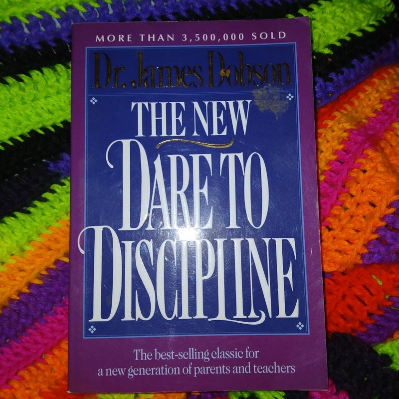 The New Dare to Discipline