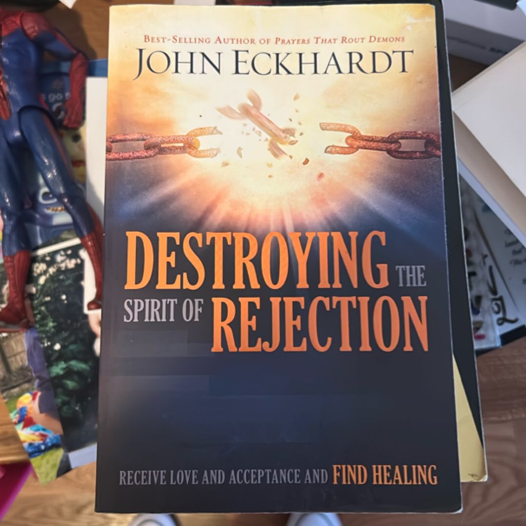 Destroying the Spirit of Rejection