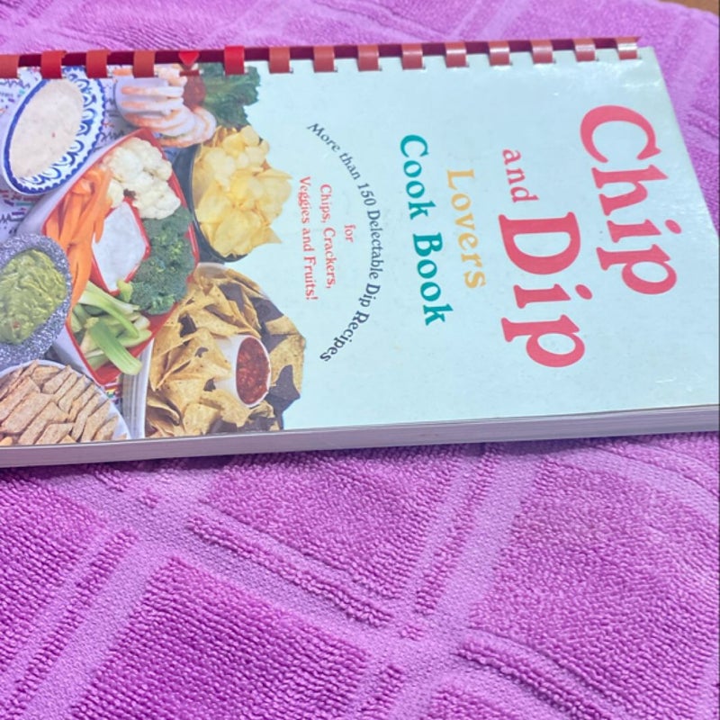 Chip and Dip Lovers Cook Book