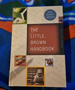 The Little, Brown Handbook 10th Edition *
