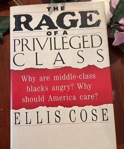 The Rage of a Privileged Class